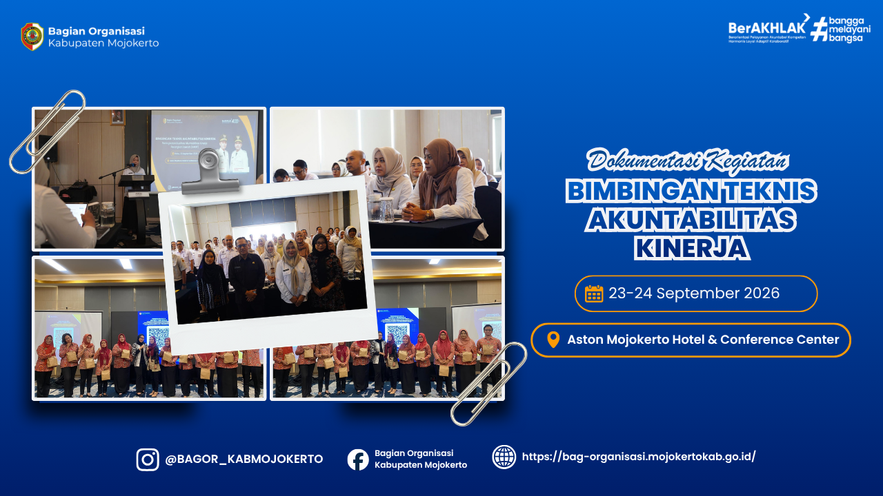 Pemerintah Kabupaten Mojokerto Gelar Bimbingan Teknis Akuntabilitas Kinerja untuk Perkuat Kualitas SAKIP dan Laporan Kinerja Instansi Pemerintah